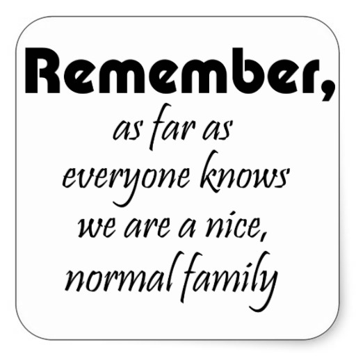 Remember-As-Far-As-Everyone-Knows-We-Are-A-Nice-Nomal-Family